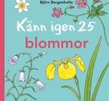Känn igen 25 blommor